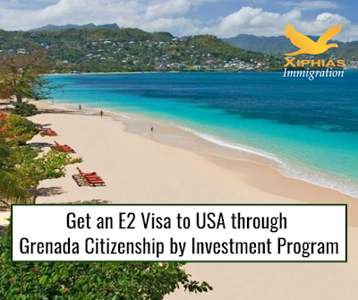 Get an E2 Visa to USA through Grenada Citizenship by Investment Program